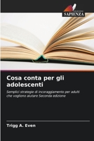Cosa conta per gli adolescenti (Italian Edition) 620651935X Book Cover