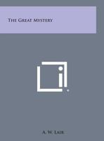 The Great Mystery 0766139913 Book Cover