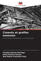 Ciments et greffes osseuses (French Edition) 620707209X Book Cover