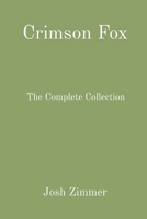 Crimson Fox: The Complete Collection 0578740176 Book Cover