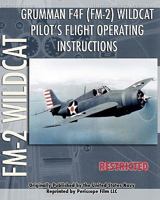 Grumman F4F (FM-2) Wildcat Pilot's Flight Operating Instructions 1935327984 Book Cover