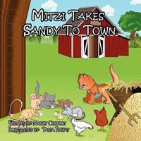 Mitzi Takes Sandy to Town 1456009230 Book Cover