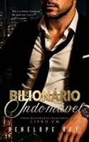 BILIONÁRIO INDOMÁVEL: Um Romance Sombrio de Bilionário Why Choose (Série Bilionário Insaciável: Romance Bilionário Sombrio e Picante com Diferença de Idade, Proximidade Forçada) (Portuguese Edition) B0GZ4SVVBJ Book Cover