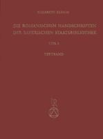 Die Romanischen Handschriften Der Bayerischen Staatsbibliothek: Teil 1: Die Bistumer Regensburg, Passau Und Salzburg 3882260599 Book Cover