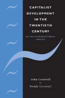 Capitalist Development in the Twentieth Century: An Evolutionary-Keynesian Analysis (Modern Cambridge Economics Series) 0521349427 Book Cover