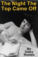 The Night The Top Came Off B0F8ZDKW1N Book Cover