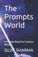 The Prompts World: A Prompt Book For Creative Minds B0CR81JQCK Book Cover