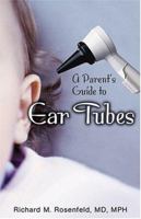 A Parent's Guide to Ear Tubes 1550093215 Book Cover