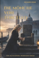 DIE MÖNCHE VON TORCELLO: Detective Alessandra "Alessa" Morosini (German Edition) B0DPM3ZR1Q Book Cover