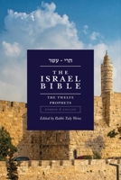 The Israel Bible - The Twelve Prophets (The Israel Bible Study) 1957109386 Book Cover