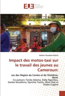 Impact des motos-taxi sur le travail des jeunes au Cameroun: 6202550465 Book Cover