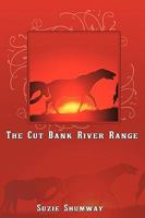 The Cut Bank River Range 1449068464 Book Cover