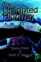 The Unlighted Highway 0759633118 Book Cover