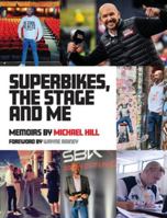 Superbikes, The Stage and Me 1919305408 Book Cover