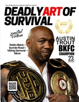 Deadly Art of Survival Magazine 23rd Edition Featuring Yoel Judah: The #1 Martial Arts Magazine Worldwide MMA, Traditional Karate, Kung Fu, Goju-Ryu, and More B0FT1LZMB2 Book Cover