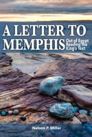 A Letter to Memphis: Out of Egypt Reading the King's Text 0990555305 Book Cover