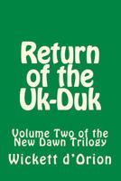 Return of the Uk-Duk: A Chronicle of the Third & Final Mission to Earth 1499745370 Book Cover