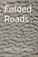Folded Roads (The Folded Line Trilogy) B0FH5CS9RD Book Cover