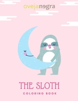 The Sloth Coloring Book B08VFNJ5X3 Book Cover