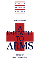 New Essays on a Farewell to Arms (The American Novel) 0521387329 Book Cover