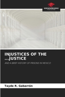 Injustices of the ...Justice 6209484565 Book Cover