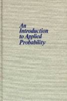 An Introduction to Applied Probability 0471032107 Book Cover