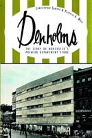 Denholms: The Story of Worcester's Premier Department Store (MA) 1609493958 Book Cover