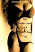 The Confessions Of A Modern Day Dog 1983688320 Book Cover