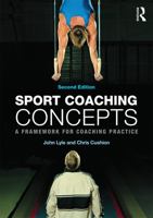 Sports Coaching Concepts: A Framework for Coaches' Behaviour 0415675774 Book Cover
