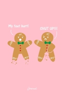 Journal: Dot Grid Journal - Gingerbread Feet Hurt Sarcastic Cookie Funny Christmas Gift - Pink Dotted Diary, Planner, Gratitude, Writing, Travel, Goal, Bullet Notebook 1706076940 Book Cover