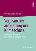 Verbraucheraufklarung Und Klimaschutz: Zur Wirkung Informeller Interventionen Von Kurzer Dauer 365802044X Book Cover