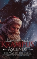 Krampus Ascends: The War of the Poles 1088154883 Book Cover