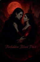 The Forbidden Blood Pact B0G6GTZB3K Book Cover