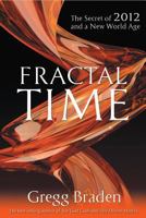 Fractal Time: The Secret of 2012 and a New World Age 1401920659 Book Cover