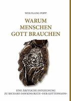 Warum Menschen Gott brauchen: Eine ärztliche Entgegnung zu Richard Dawkins Buch »Der Gotteswahn« 3839177596 Book Cover