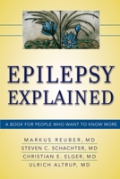 Epilepsy Explained: A Book for People Who Want to Know More 0195379535 Book Cover
