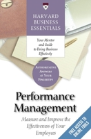 Harvard Business Essentials: Performance Management: Manage and Improve the Effectiveness of Your Employees 1591398428 Book Cover