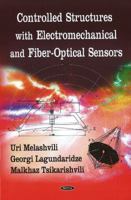 Controlled Structures with Electromechanical and Fiber-Optical Sensors 1606924869 Book Cover