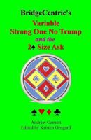 Variable Strong 1NT: And the 2 Spade Size Ask 1546599762 Book Cover