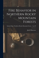 Fire Behavior in Northern Rocky Mountain Forests; no.29 1014002575 Book Cover
