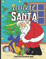 Letter To Santa: Christmas Coloring Book 30 Beautiful Pages To Color B08L8F3G3P Book Cover