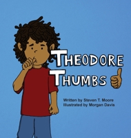 Theodore Thumbs 0989956857 Book Cover