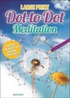 Large Print Meditation Dot-to-Dot 1784285854 Book Cover