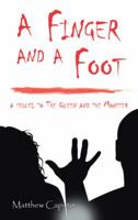 A Finger and a Foot: A Sequel to the Queen and the Monster 1490774866 Book Cover