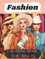 Fashion Coloring Book: Stylish Outfits Coloring Pages for Adult Women and Teens with 35 Beautiful Fashion Styles. B0CN53BNCZ Book Cover