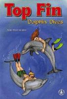 TOP FIN: Dolphin Dives (Cover-to-cover novel) 0756900794 Book Cover