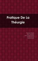 Pratique De La Théurgie 0578018039 Book Cover