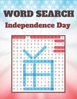 Independence Day Word Search: Holiday Fun for Everyone themed word search puzzle book | Independence Day Puzzle Gift for Word Puzzle Lover Brain ... Word Search Puzzle Books for Teens & Adults) B08LQWS3F8 Book Cover