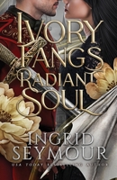 Ivory Fangs Radiant Soul B0H6YDJJVX Book Cover