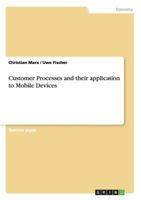 Customer Processes and Their Application to Mobile Devices 3640630963 Book Cover